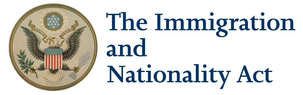 The Immigration and Nationality Act